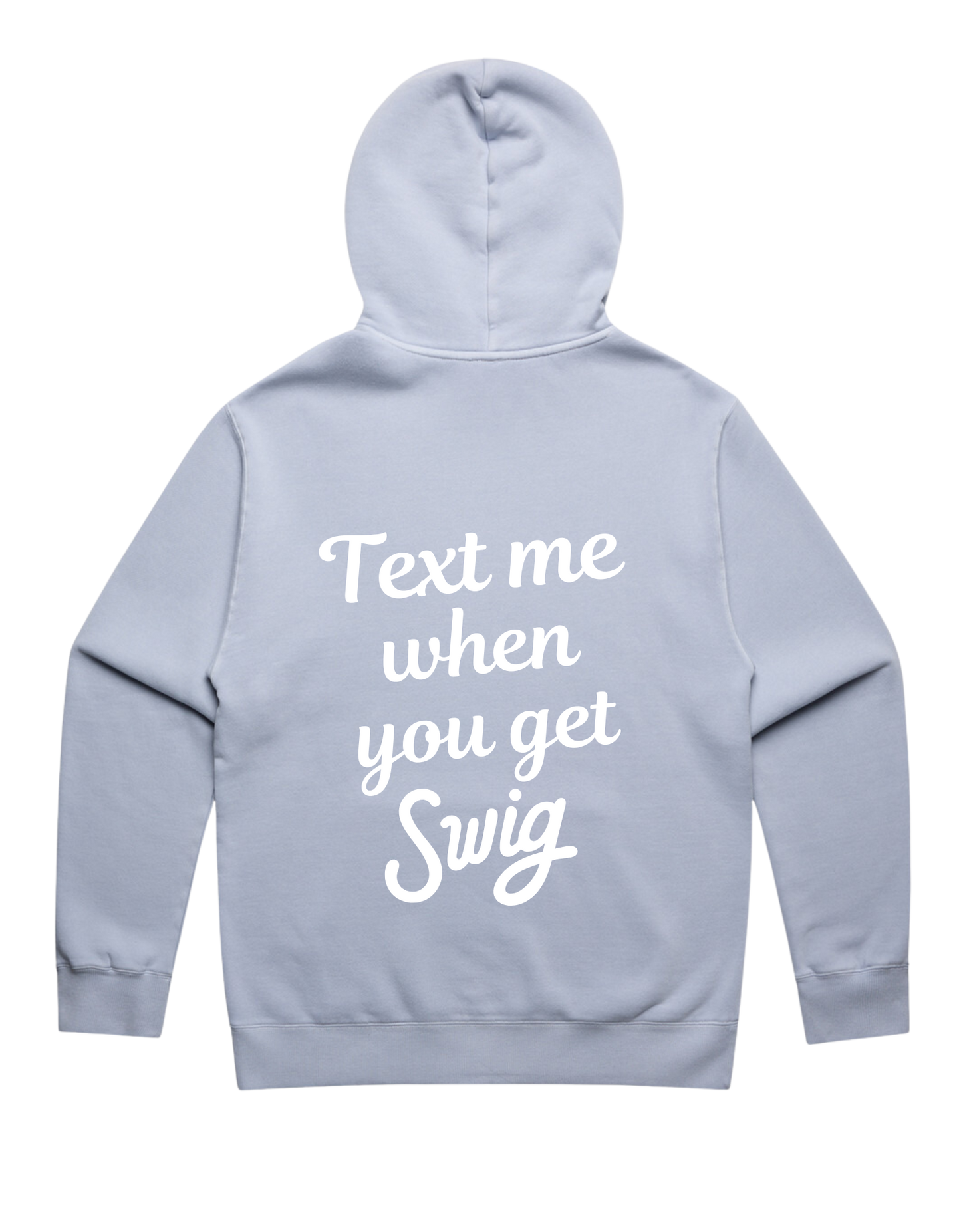 Swig - Premium Hoodie "Text Me"