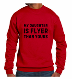 Load image into Gallery viewer, My Daughter Is Flyer Sweatshirt
