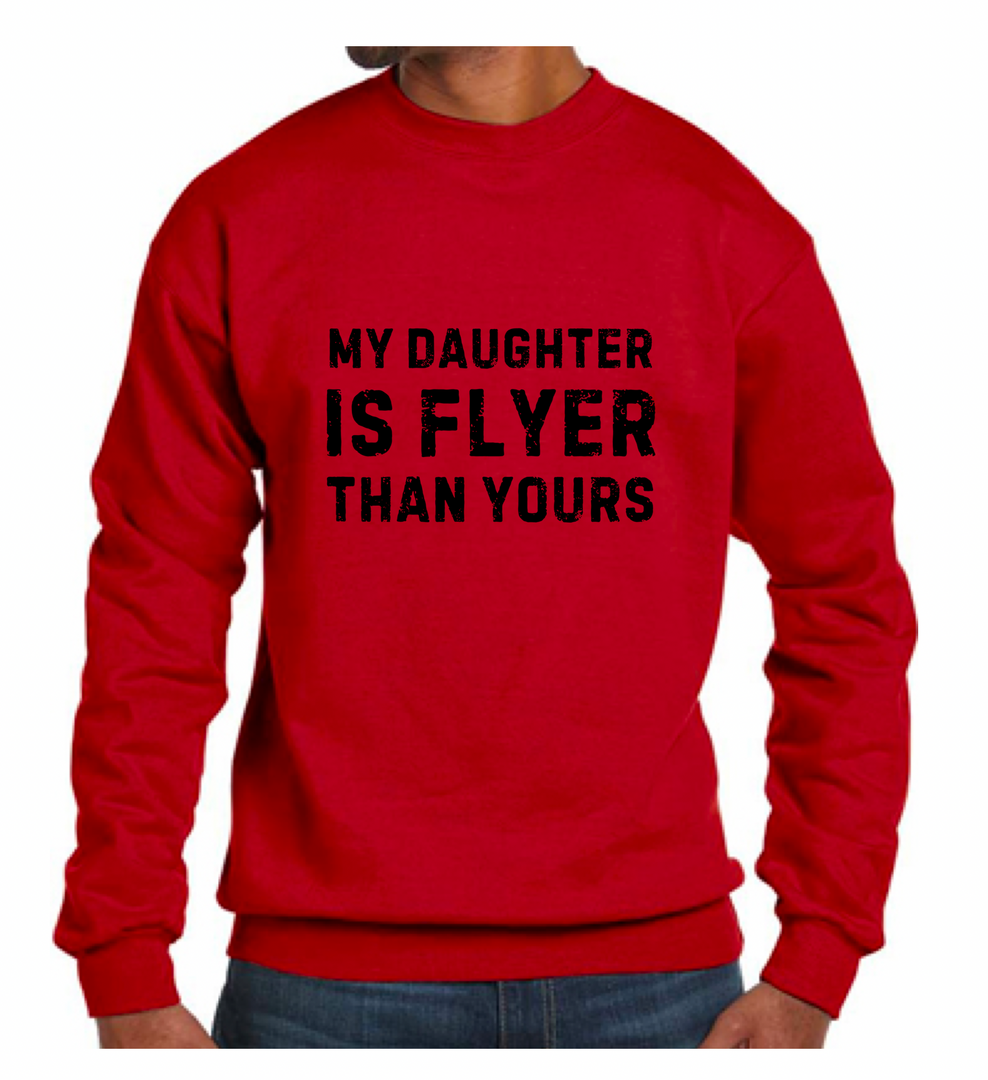 My Daughter Is Flyer Sweatshirt